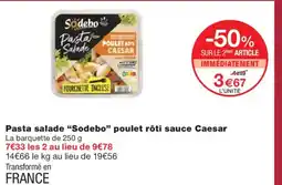 Monoprix SODEBO Pasta salade poulet rôti sauce Caesar offre