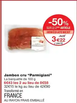 Monoprix PARMIGIANI Jambon cru offre