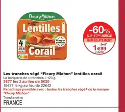 Monoprix FLEURY MICHON Les tranches végé lentilles corail offre