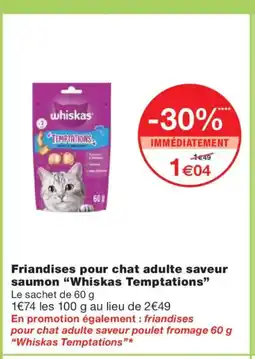 Monoprix WHISKAS TEMPTATIONS Friandises pour chat adulte saveur saumon offre
