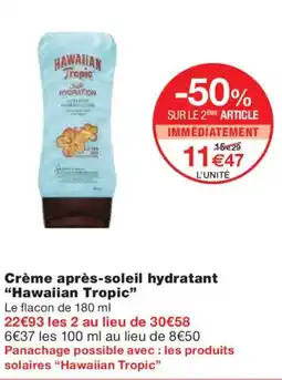 Monoprix HAWAIIAN TROPIC Crème après-soleil hydratant offre