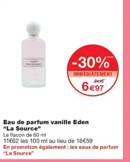 Monoprix LA SOURCE Eau de parfum vanille Eden offre