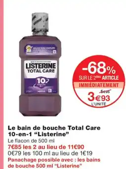 Monoprix LISTERINE Le bain de bouche Total Care offre