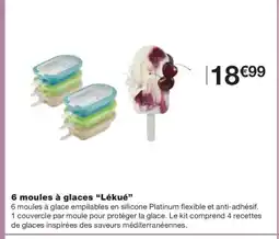 Monoprix 6 moules à glaces Lékué offre