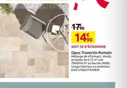 Mr Bricolage Opus Travertin Romain offre