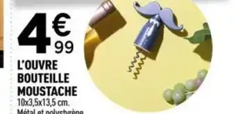 L'ouvre bouteille moustache