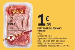 E.Leclerc ARGAL Fuet gran seleccion offre