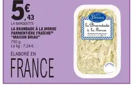 E.Leclerc MAISON BRIAU La barquette la brandade à la morue parmentière fraîche offre