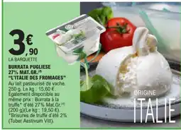 E.Leclerc L'ATELIE DES FROMAGES Burrata pugliese 27% mat.gr offre