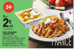 E.Leclerc MAISON TINO Pasta bolognese offre