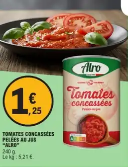 E.Leclerc ALRO Tomates concassées pelées au jus offre