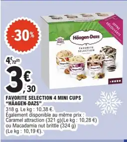 E.Leclerc HÄAGEN-DAZS Favorite selection 4 mini cups offre