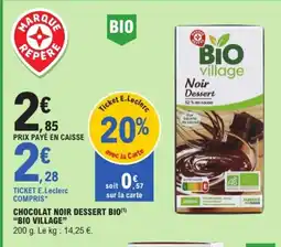 E.Leclerc BIO VILLAGE Chocolat noir dessert bio offre