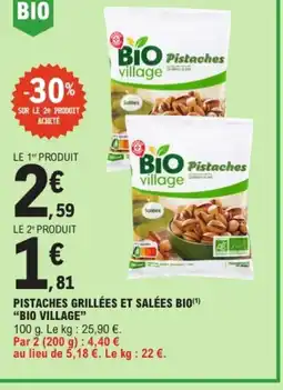 E.Leclerc BIO VILLAGE Pistaches grillées et salées bio offre