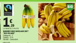 E.Leclerc BIO VILLAGE Bananes max havelaar bio offre
