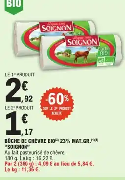 E.Leclerc SOIGNON Bûche de chèvre bio 23% mat.gr. offre