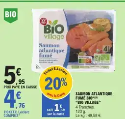 E.Leclerc BIO VILLAGE Saumon atlantique fumé bio offre