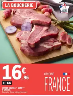 E.Leclerc Viande bovine : t-bone à griller offre