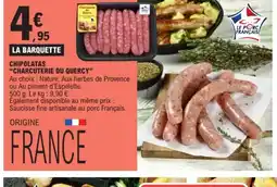 E.Leclerc CHARCUTERIE DU QUERCY Chipolatas offre