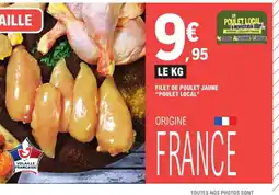 E.Leclerc POULET LOCAL Filet de poulet jaune offre