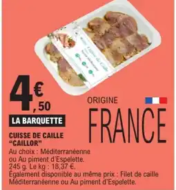 E.Leclerc CAILLOR Cuisse de caille offre