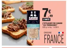 E.Leclerc LES THOMASINES L'effiloché pur canard offre
