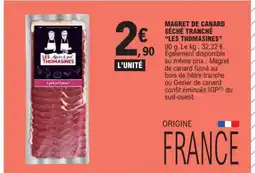 E.Leclerc LES THOMASINES Magret de canard séché tranché offre