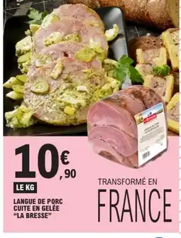 E.Leclerc LA BRESSE Langue de porc cuite en gelée offre