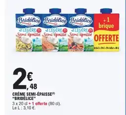 E.Leclerc BRIDÉLICE Crémę semi-épaisse offre