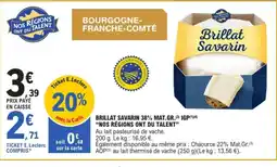 E.Leclerc NOS RÉGIONS ONT DU TALENT Brillat savarin 38% mat.gr igp offre