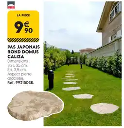 Tout faire matériaux Sas pas japonais rond domus caliza offre