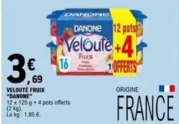 E.Leclerc VELOUTÉ FRUIX DANONE offre