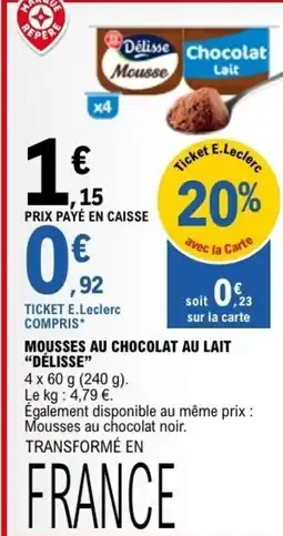 E.Leclerc MOUSSES AU CHOCOLAT AU LAIT DÉLISSE offre