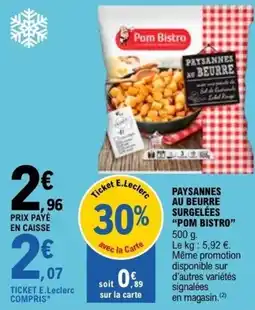E.Leclerc PAYSANNES AU BEURRE SURGELÉES POM BISTRO offre