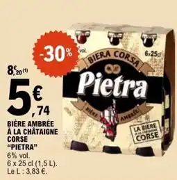 E.Leclerc BIÈRE AMBRÉE À LA CHÂTAIGNE CORSE PIETRA offre