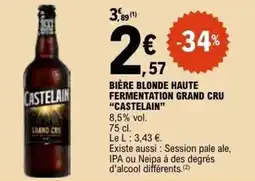 E.Leclerc BIÈRE BLONDE HAUTE FERMENTATION GRAND CRU CASTELAIN offre