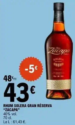 E.Leclerc RHUM SOLERA GRAN RÉSERVA ZACAPA offre