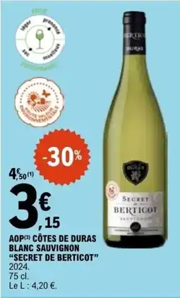 E.Leclerc AOP CÔTES DE DURAS BLAN SAUVIGNON SECRET DE BERTICOT offre