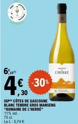 E.Leclerc IGP CÔTES DE GASCOGNE BLANC TENDRE GROS MANSENG DOMAINE DE L'HERRÉ offre