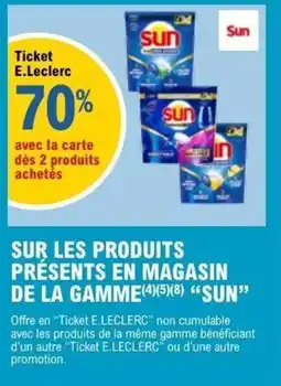E.Leclerc SUR LES PRODUITS PRÉSENTS EN MAGASIN DE LA GAMME SUN offre