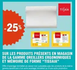 E.Leclerc SUR LES PRODUITS PRÉSENTS EN MAGASIN DE LA GAMME OREILLERS ERGONOMIQUES ET MÉMOIRE DE FORME TISSAIA offre