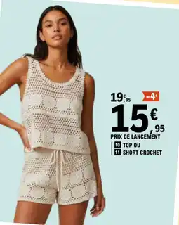 E.Leclerc TOP OU,SHORT CROCHET offre