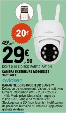 E.Leclerc CAMÉRA EXTÉRIEURE MOTORISÉE 360° WIFI avidsen offre