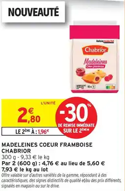 Intermarché Chabrior madeleines coeur framboise offre