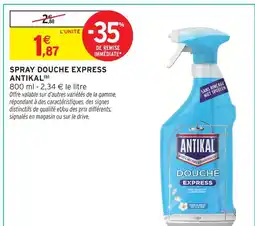 Intermarché Antikal spray douche express offre