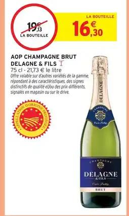 Intermarché Delagne & fils aop champagne brut offre