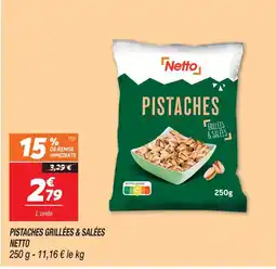 Netto Netto pistaches grillées & salées offre