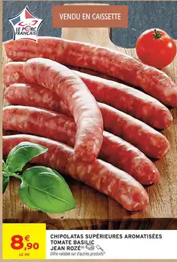 Intermarché Jean rozé chipolatas supérieures aromatisées tomate basilic offre
