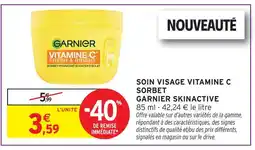 Intermarché Garnier soin visage vitamine c sorbet offre