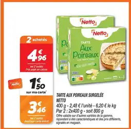 Netto Netto tarte aux poireaux surgelée offre